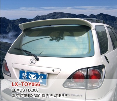 【LX品牌 雷克萨斯RX300 尾翼 定风翼 上尾翼 改装件】价格,厂家,图片,其他车身及附件、外饰、改装,东莞市南城宝车汽车装饰用品店-